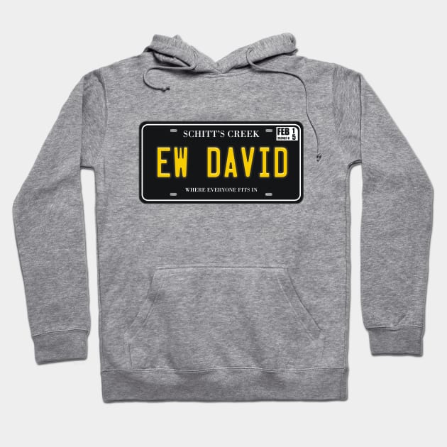 Ew David License Plate Hoodie by Movie Vigilante